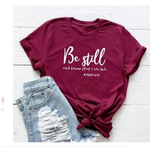 Be Still and Know That i am God T-Shirt Christian Religious Slogan Grunge Tee Faith Bible Verse lover Gift Tops Trendy Outfits
