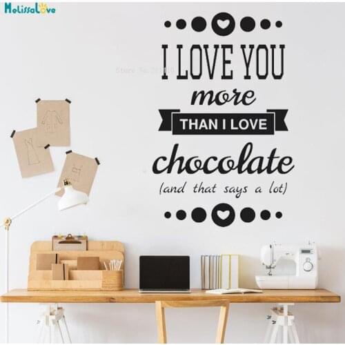 I Love You More Then I Love Chocolate Wall Sticker Good Feelings Family Word Art Decor Vinyl Decals Poster Removable YT2052