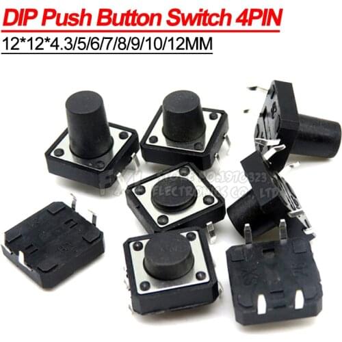 10PCS 12x12*4.3MM/5MM/6MM/7MM/8MM/9MM PCB Tactile Tact Push Button Switch DIP 4PIN Micro switch 12*12*4.3/5/6/7/8/9/10/12 MM