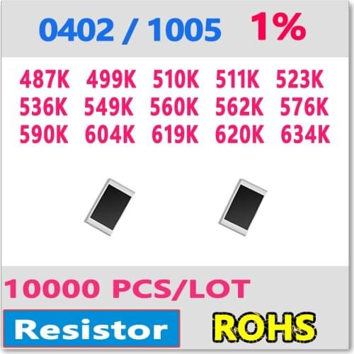 JASNPROSMA OHM 0402 F 1% 10000pcs 487K 499K 510K 511K 523K 536K 549K 560K 562K 576K 590K 604K 619K 620K 634K smd 1005 Resistor