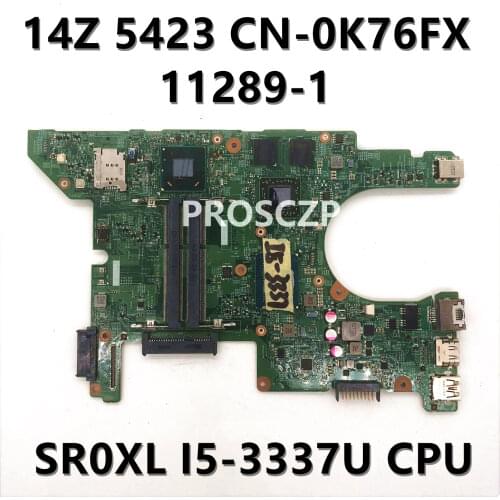 For Dell 14Z 5423 11289-1 Motherboard With SR0XL I5-3337U CPU K76FX 0K76FX CN-0K76FX DDR3 HM77 100%Full Working well