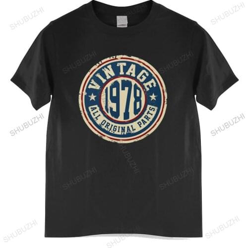 Mens summer tshirt loose tops Vintage 1978 All Original Parts T Shirt Men 43nd Birthday Gift Tshirt unisex t-shirt teenagers
