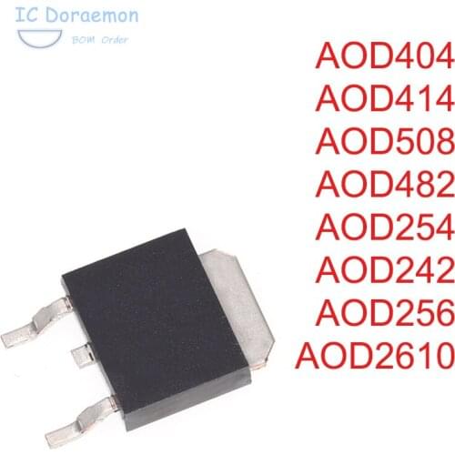 Transistor New Original AOD404 D404 AOD414 D414 AOD508 D508 AOD482 D482 AOD2610 D2610 AOD254 D254 AOD242 D242 AOD256 D256 10PCS