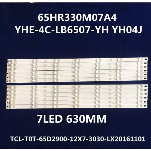 LED Backlight strip 7 lamp For TCL-T0T-65D2900-12X7-3030 65-D2900 L65E5800A-UD 65HR330M07A4 YHE-4C-LB6507-YH YH04J HR01J