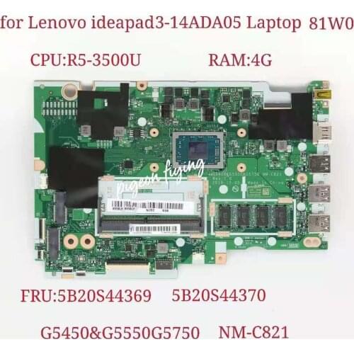 For Lenovo IdeaPad 3-14ADA05 Laptop Motherboard CPU:R5-3500U RAM:4G NM-C821 FRU:5B20S44370 5B20S44369 100% Test Ok