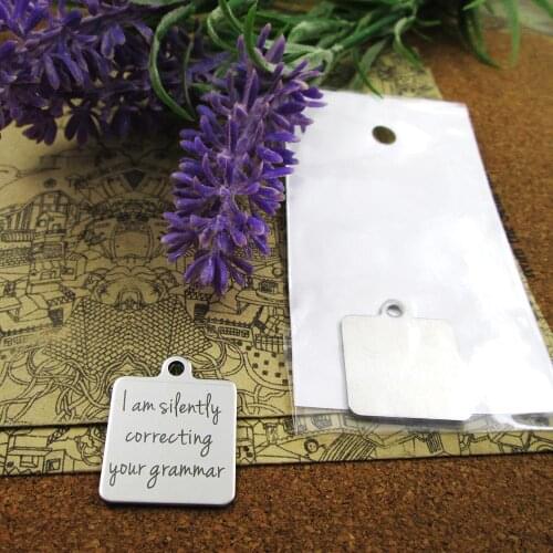 20pcs--"I am silently correcting your grammar"stainless steel charms more style for choosing DIY Charms pendants for necklace