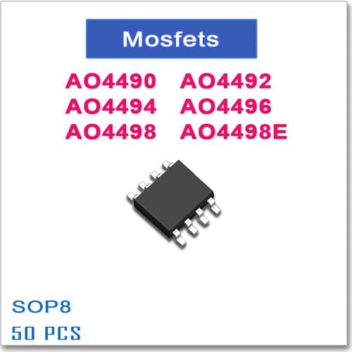 50PCS SOP8 AO4490 AO4492 AO4494 AO4496 AO4498 AO4498E N-Channel High quality 4490 4492 4494 4496 4498 4498E