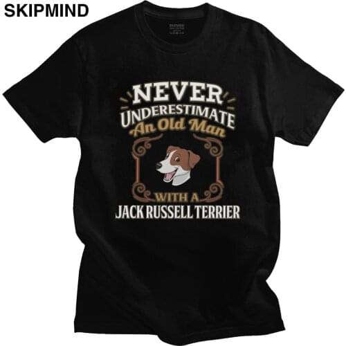 Classic Male Never Under Estimate An Old Man With A Jack Russell Terrier T Shirt Short Sleeve Cotton Tshirt Summer Dog Owner Tee