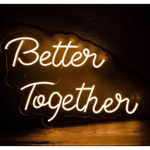 Custom Better Together Led Neon Sign Display Acrylic Flex Light For Wedding Decoration Birthday Party Gift Home Wall Room Board
