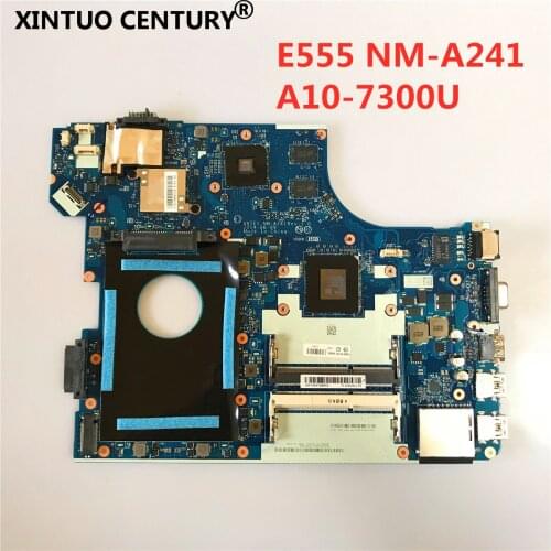 For Lenovo ThinkPad E555 AATE1 NM-A241 Mianboard Laotop Motherboard E555 NM-A241 w/ A10-7300U CPU R5 M240 GPU
