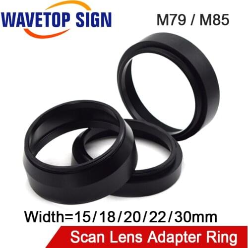WaveTopSign Laser Mark Machine Scan Lens Adapter Ring M79 Change to M85 Extend Ring Width 15mm 18mm 20mm 22mm 30mm