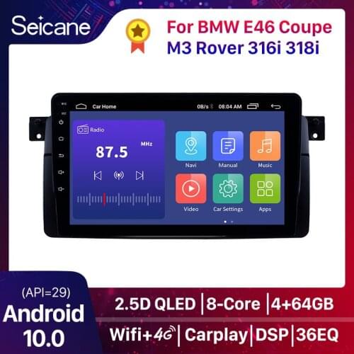 Seicane 2 din Android 10.0 DSP 4+64G Auto Radio For BMW E46 Coupe M3 Rover 316i 318i Carplay 4G Car Multimedia GPS autoradio