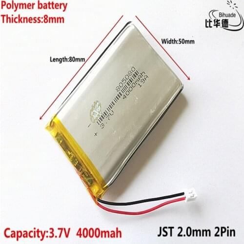 JST 2.0mm 2Pin Good Qulity 3.7V,4000mAH 805080 Polymer lithium ion / Li-ion battery for tablet pc BANK,GPS,mp3,mp4