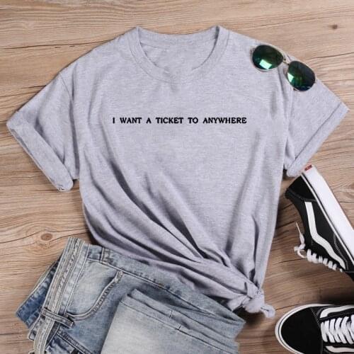 I Want A Ticket Fashion T-shirt Women Summer Cotton T Shirt Women Harajuku O-neck Ladies Top Tee Shirt Femme Black & White