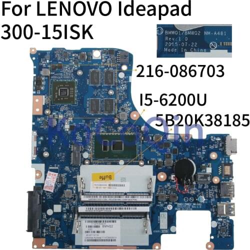 KoCoQin Laptop motherboard For For LENOVO Ideapad 300-15ISK I5-6200U Mainboard 5B20K38185 BMWQ1/BMWQ2 NM-A481 SR2EY 216-0867030