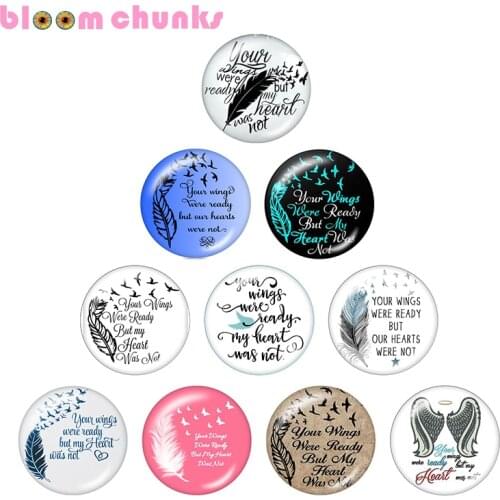 Your Wings Were Ready But Our Hearts Were Not feather word Round photo glass cabochon demo flat back Making findings S4604