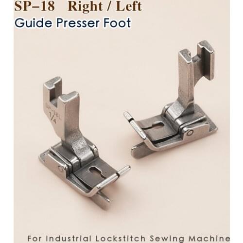 SP-18 Right / Left Edge Guide Presser Foot For Industrial Single Needle Straight Lockstitch Sewing Machine Accessories Pressure