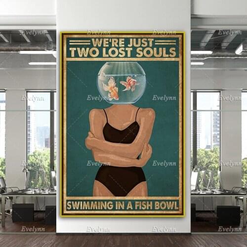 Hippie Girl We'Re Just Two Lost Souls Swimming In A Fish Bowl Poster Bathroom Decor Home Decor Canvas Wall Art Print Unique Gift