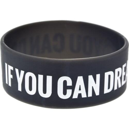 1PC CrossFit If you can dream it You can Do it Silicone Wristband 1 Inch Wide
