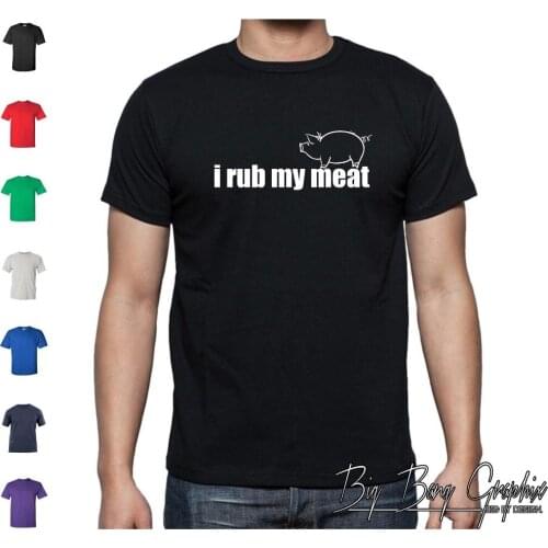 Brand Clothes Summer 2019 Funny BBQ T Shirt "i Rub My Meat" Perverted Pork Bacon Foodie Chef Pitmaster Sex O-Neck T Shirt