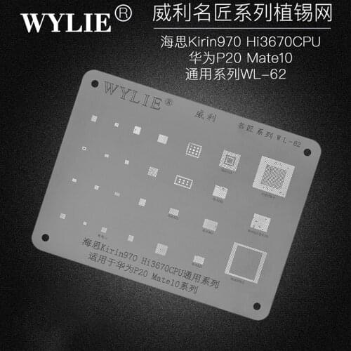 Wylie WL-62 BGA Stencil Reballing For Huawei P20 Mate 10 Kirin 970 Hi3670 Hi6363 Hi6423 Hi6523 Hi6421 CPU RAM Power IC Chip Mesh