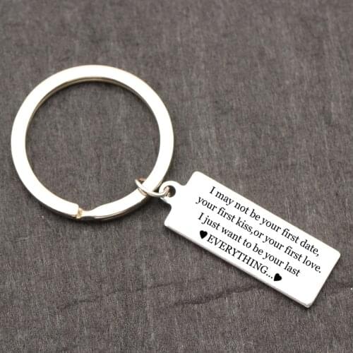 Boyfriend/Girlfriend Keychain I May Not Be Your First Date Your First Kiss Or Your First Love I Just Want to Be You Last Key Tag