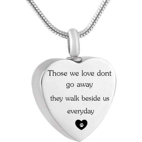 IJD187 Loss of Pet Urn Jewelry Those We Love Don't Go Away They Walk Beside Us Everyday Cremation Jewelry for Pet/Human Ashes