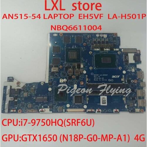 EH5VF LA-H501P for Acer AN515-54 motherboard mainboard NBQ6611004 NB.Q6611.004 CPU:I7-9750HQ GPU:GTX1650 4G DDR4 100% test OK