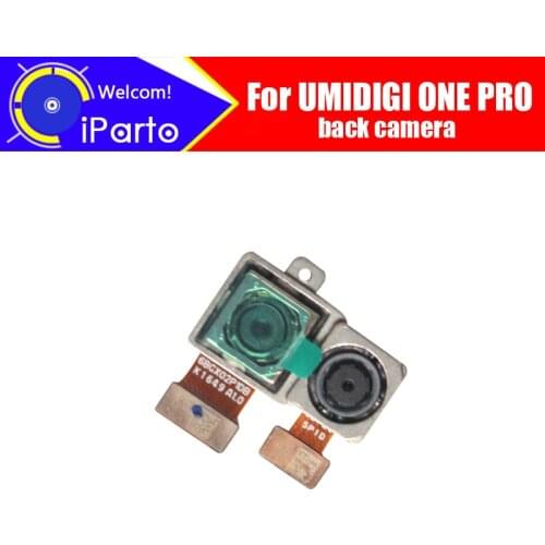 5.9 inch UMIDIGI ONE PRO Back Camera 100% Original Brand New 12.0MPX Rear Big Camera Module Replacement Parts for ONE PRO