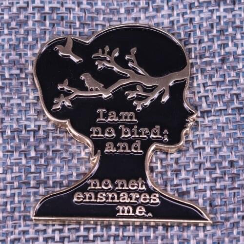 Jane-Eyre-I-am-no-bird-enamel-pin--feminist-brooch-Gothic-Literature-Collection