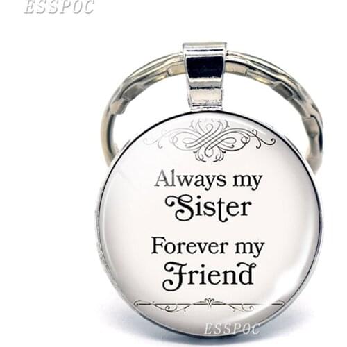Drop Shipping" Always My Sister , Forever My Friend " Friendship Quote Key Chain Sisters Keychain Best Friend Jewelry Key Rings