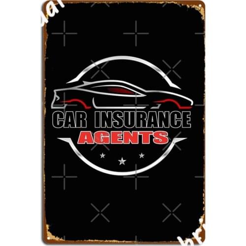 Car Insurance Agents Metal Signs Plaques Wall pub Mural Customize Tin sign Posters