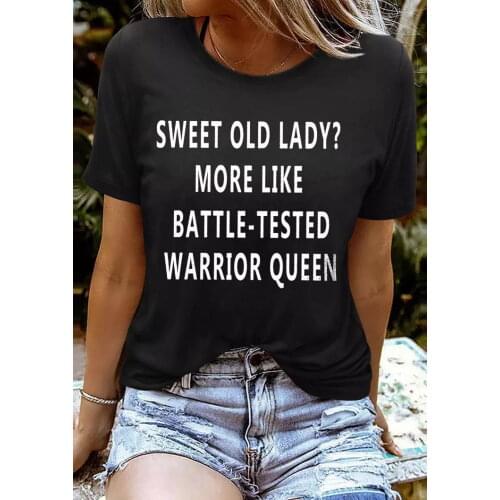 Sweet Old Lady More Like battle-tested T-Shirt funny 100% Cotton grunge tumblr Fashion women casual unisex quote tshirt top tee