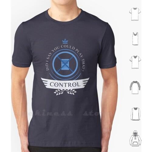 Control Life V1 T Shirt 100% Cotton DIY S-6xl Magic Tcg 2017 Funny Witty Humorous Fnm Standard Modern Legacy Limited