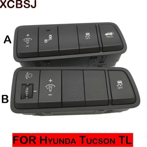 FOR Hyunda Tucson TL Headlamp height adjustment switch Instrument luminance switch OFFElectric tail gate switch OEM 93710