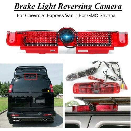 Car Camera For CHEVROLET EXPRESS / GMC SAVANA VAN CCD Brake Light Backup Reverse Rear View Auto Parking Night Vision Water Proof