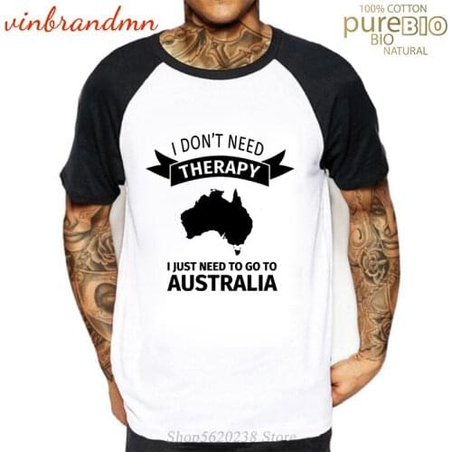 Funny i dont need therapy i just need to go to australia Letter Print Mens T Shirt Cotton Short Sleeve Creative Design Tee Tops