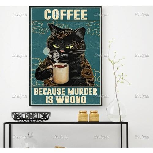 Black Cat Lovers Coffee Because Murder Is Wrong Poster Dragon Tattoo Tattooist Wall Art Prints Home Decor Canvas Floating Frame