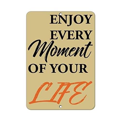 BIN SHANG Metal Room Sign Enjoy Every Moment of Your Life Funny Quote Aluminum Wall Poster Yard Fence Decor Sign Gift