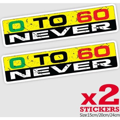 CS11503# 2 Pieces/Pack 15/20/24CM PVC Decal 0-60 NEVER Sticker Waterproof Accessories on Bumper Rear Window Truck Motorcycle