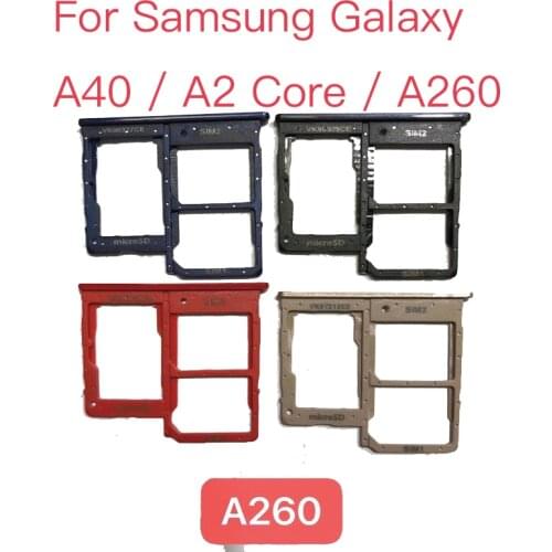 Sim Tray Holder For Samsung Galaxy A40 / A2 Core / A260 SIM Card Tray Slot Holder Adapter Socket Repair Parts