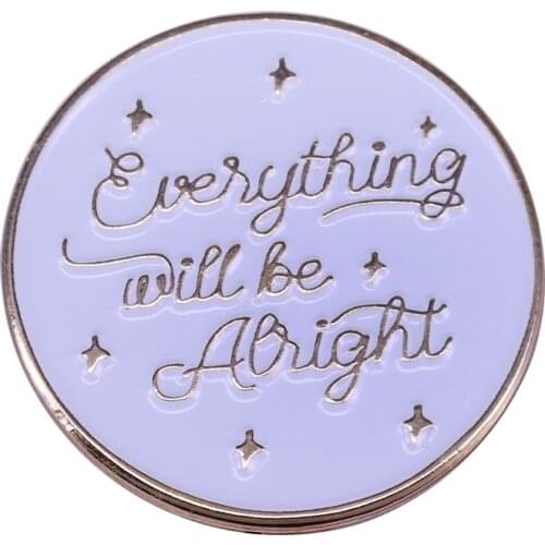Everything will be alright lapel pin inspirational reminder brooch pretty hat bag accessory