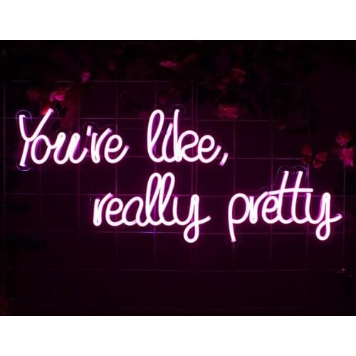 You are like really pretty Neon Light Sign Custom Wedding Bedroom Wall Hanging Personalized Gift Aesthetic Room Decor Neon Mural