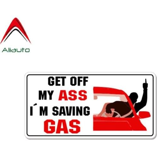 Aliauto Funny Car Sticker Get Off My Ass Saving Gas PVC Decal for Opel Astra G Vw Golf 4 Mini Cooper Skoda Octavia ,15cm*7cm