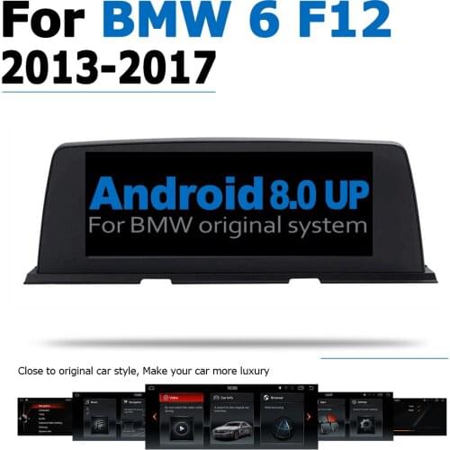 Android 8.0 up Car Radio GPS DVD Multimedia Player For BMW 6 Series F12 2013~2017 Original Style Touch Screen Google System