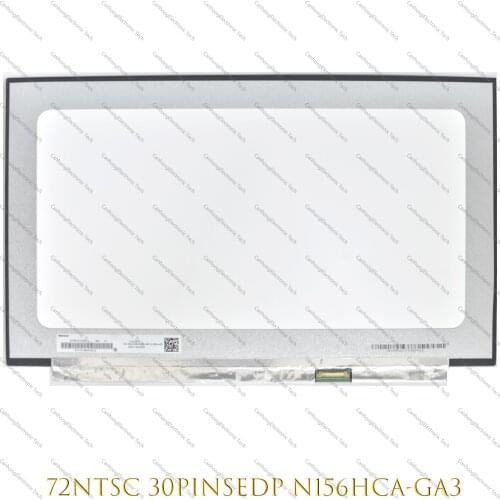 15.6-Inch N156HCA-GA3 Rev C1 Laptop Matrix IPS LED LCD Display Screen Panel N156HCA GA3 72% NTSC 60HZ EDP 30 pins FHD 1920*1080