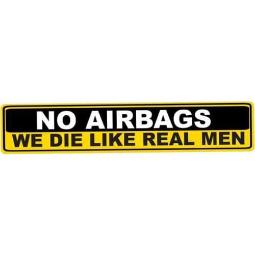 15cm*3cm Warning Car Sticker NO AIRBAGS WE DIE LIKE REAL MEN Vinyl Sunscreen Car Styling Accessories Decorative Waterproof PVC