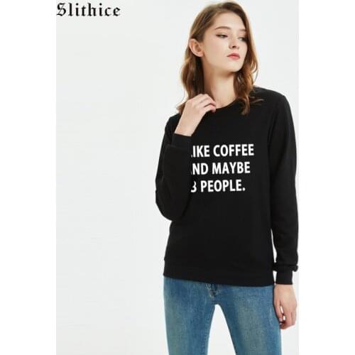 Slithice I LIKE COFFEE AND MAYBE 3 PEOPLES Sweatshirts hoodies Black Long sleeve Casual Cotton sudadera mujer woman hoody