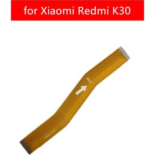 For Xiaomi Redmi K30 MainBoard Flex Cable Main board Motherboard Connect LCD Ribbon Flex Cable Replacement Repair Parts