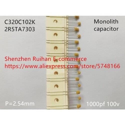 Original new 100% monolith capacitor C320C102K2R5TA7303 1000pf 100v P=2.54mm (Inductor)